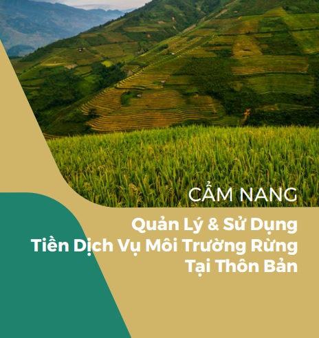 Cẩm nang Quản lý và sử dụng tiền dịch vụ môi trường rừng tại thôn bản